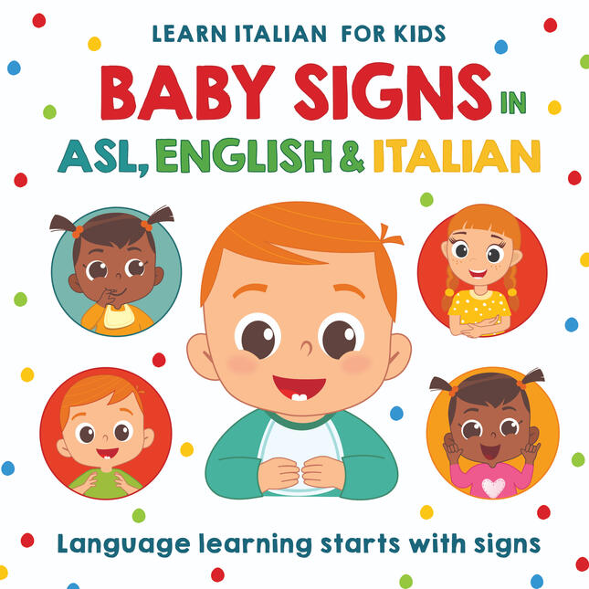 Baby Signs in ASL, English &amp; Italian