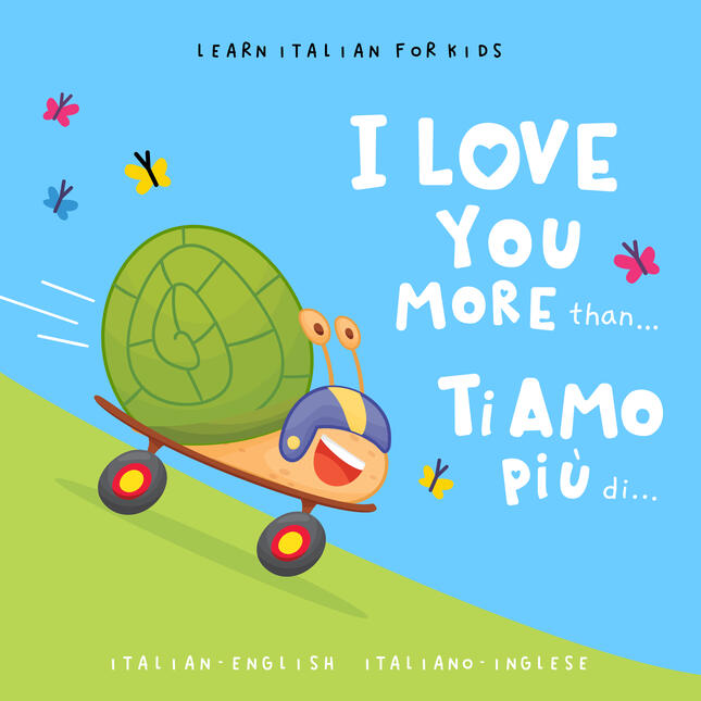 Ti amo più di... - I Love You More Than...